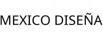 MEXICO DISEÑA