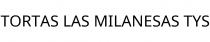 TORTAS LAS MILANESAS TYS