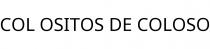 COL OSITOS DE COLOSO