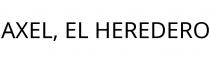 AXEL; EL HEREDERO