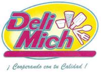 DELI MICH ¡COOPERANDO CON TU CALIDAD!