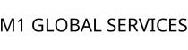 M1 GLOBAL SERVICES