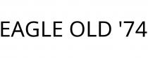 EAGLE OLD '74