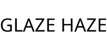 GLAZE HAZE