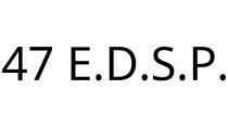 47 E.D.S.P.