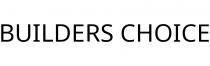 BUILDERS CHOICE