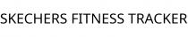 SKECHERS FITNESS TRACKER