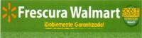 FRESCURA WALMART ¡DOBLEMENTE GARANTIZADA! DOBLE GARANTÍA DE FRESCURA WALMART