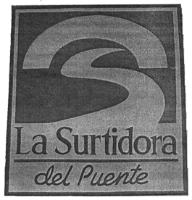 LA SURTIDORA DEL PUENTE