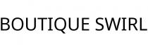 BOUTIQUE SWIRL