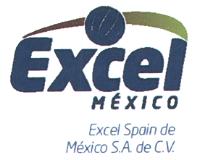 EXCEL MÉXICO EXCEL SPAIN DE MÉXICO S.A. DE C.V.