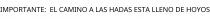 IMPORTANTE;EL CAMINO A LAS HADAS ESTA LLENO DE HOYOS