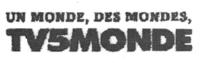 UN MONDE; DES MONDES; TV5MONDE