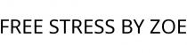FREE STRESS BY ZOE