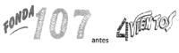 FONDA 107 ANTES 4 VIENTOS