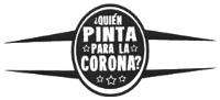 ¿QUIÉN PINTA PARA LA CORONA?