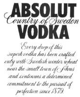 ABSOLUT COUNTRY OF SWEDEN VODKA EVERY DROP OF THIS SUPERB VODKA HAS BEEN CRAFTED ONLY WITH SWEDISH WINTER WHEAT NEAR THE SMALL TOWN OF AHUS AND CONTINUES A DETERMINED COMMITMENT TO THE PURSUIT OF PERFECTION SINCE 1879