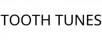 TOOTH TUNES