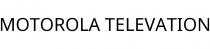 MOTOROLA TELEVATION