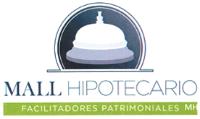MALL HIPOTECARIO FACILITADORES PATRIMONIALES MH