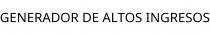 GENERADOR DE ALTOS INGRESOS