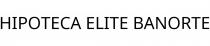 HIPOTECA ELITE BANORTE