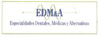 EDM & A ESPECIALIDADES DENTALES; MÉDICAS Y ALTERNATIVAS