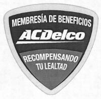 MEMBRESÍA DE BENEFICIOS ACDELCO RECOMPENSANDO TU LEALTAD