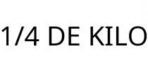 1/4 DE KILO