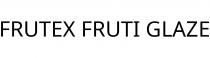 FRUTEX FRUTI GLAZE