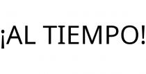 ¡AL TIEMPO!