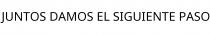 JUNTOS DAMOS EL SIGUIENTE PASO