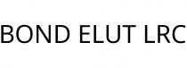 BOND ELUT LRC