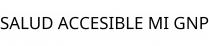 SALUD ACCESIBLE MI GNP