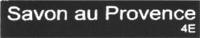 SAVON AU PROVENCE 4E