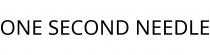 ONE SECOND NEEDLE