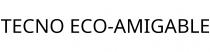 TECNO ECO-AMIGABLE