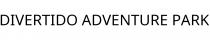 DIVERTIDO ADVENTURE PARK