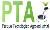 PTA PARQUE TECNOLÓGICO AGROINDUSTRIAL