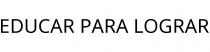 EDUCAR PARA LOGRAR
