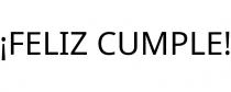 ¡FELIZ CUMPLE!