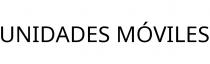 UNIDADES MÓVILES