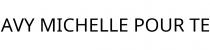 AVY MICHELLE POUR TE