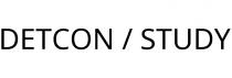 DETCON / STUDY