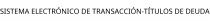 SISTEMA ELECTRÓNICO DE TRANSACCIÓN-TÍTULOS DE DEUDA