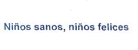 NIÑOS SANOS; NIÑOS FELICES