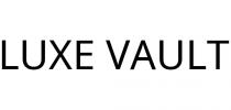 LUXE VAULT