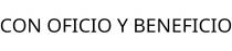 CON OFICIO Y BENEFICIO