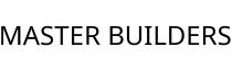 MASTER BUILDERS