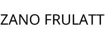 ZANO FRULATT